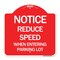Signmission -Reduce Speed When Entering Parking Lot Sign, Red & White Aluminum Sign, 18" x 18", RW-1818-23534 A-DES-RW-1818-23534 - alternate 1